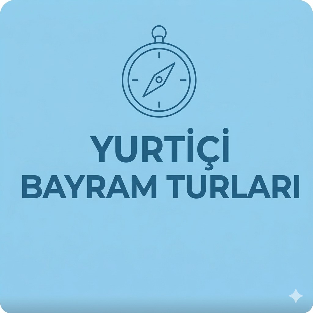 Yurtiçi Bayram Turları