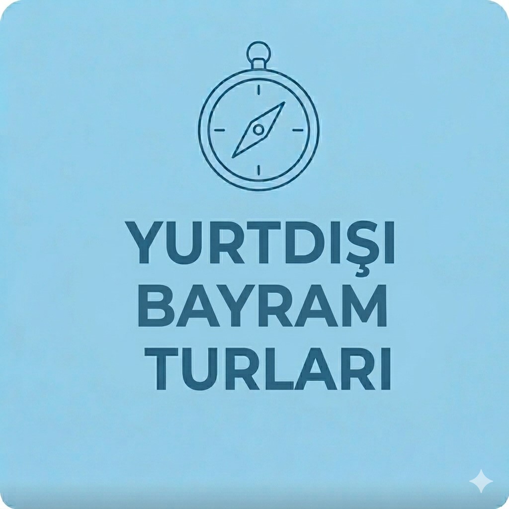 Yurtdışı Bayram Turları